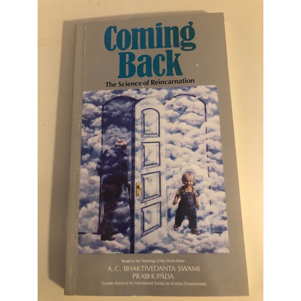 Coming‎ Back: The Science Of Reincarnation by: A.C. Bhaktivendata, Swami:...